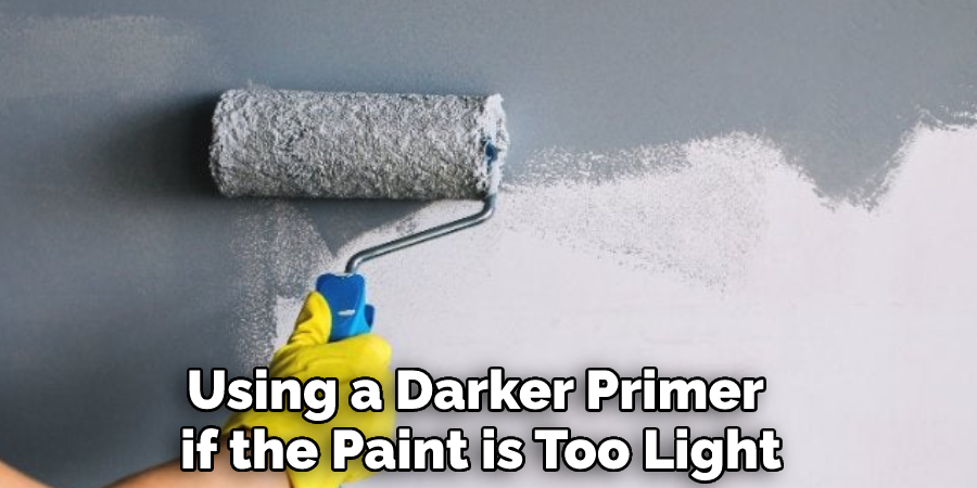 Using a Darker Primer if the Paint is Too Light