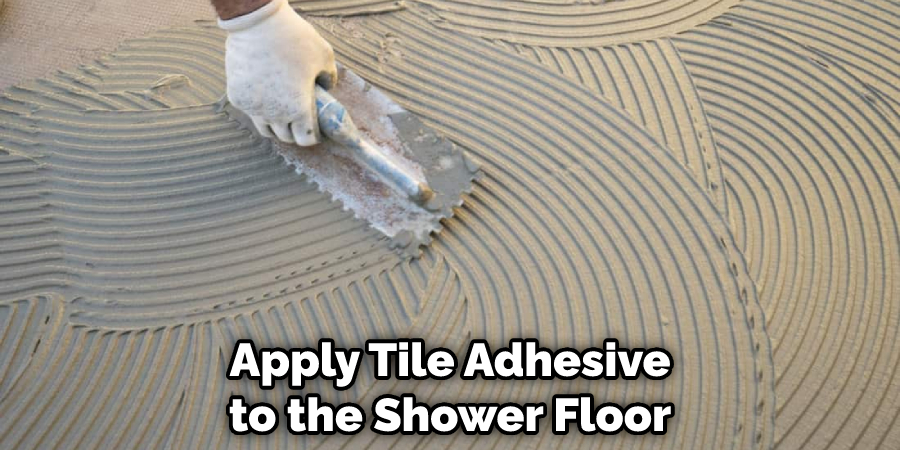 Apply Tile Adhesive to the Shower Floor