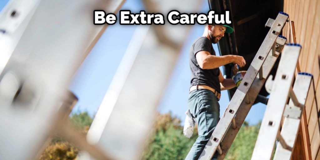 Be Extra Careful