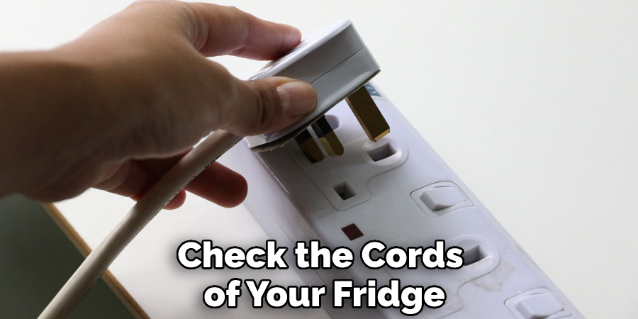 Check the Cords of Your Fridge