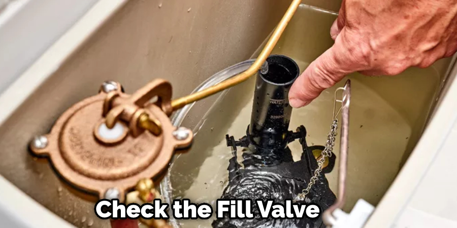 Check the Fill Valve