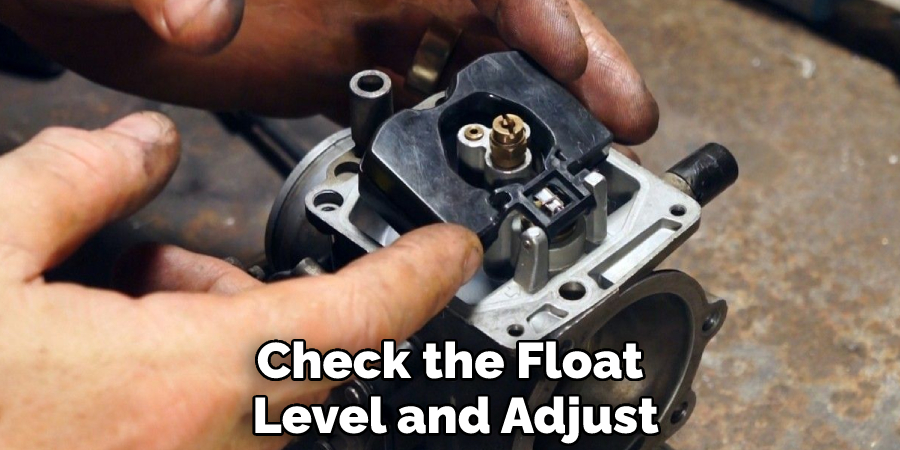 Check the Float Level and Adjust