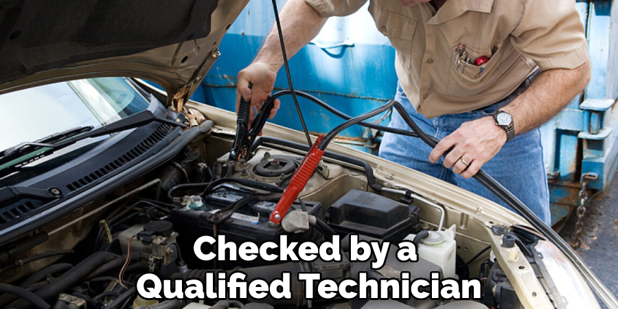 Checked by a Qualified Technician