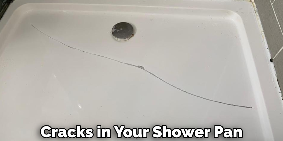 Cracks in Your Shower Pan