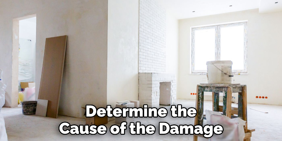 Determine the Cause of the Damage