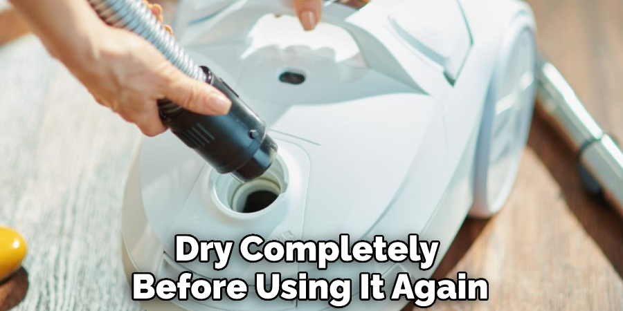 Dry Completely Before Using It Again