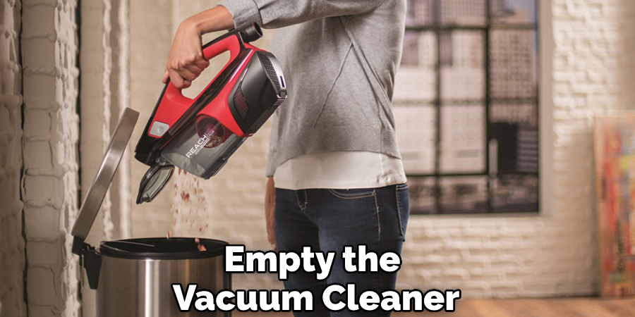 Empty the Vacuum Cleaner