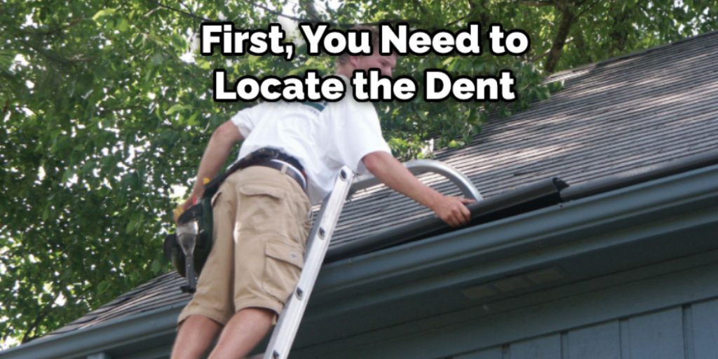 First, You Need to Locate the Dent