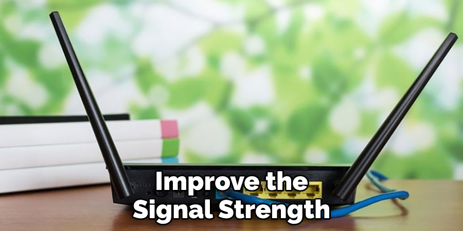 Improve the Signal Strength