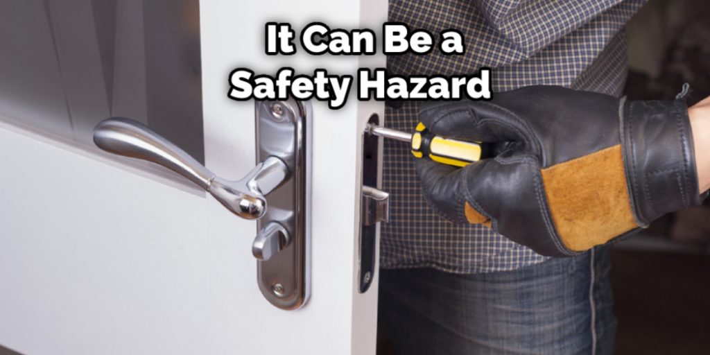  It Can Be a Safety Hazard
