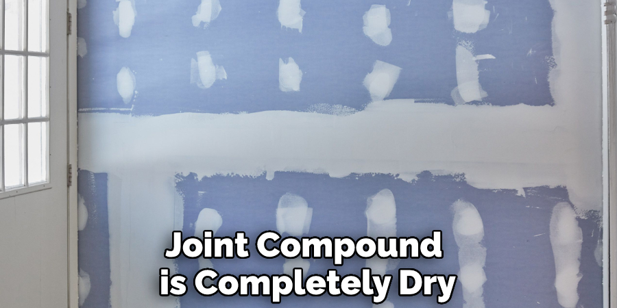 Joint Compound is Completely Dry