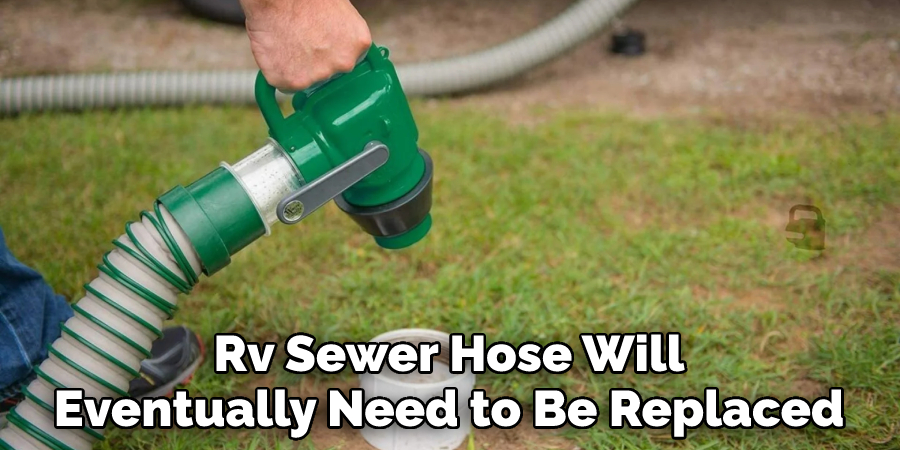 Rv Sewer Hose Will Eventually Need to Be Replaced