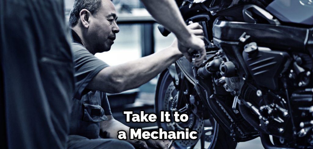 Take It to a Mechanic