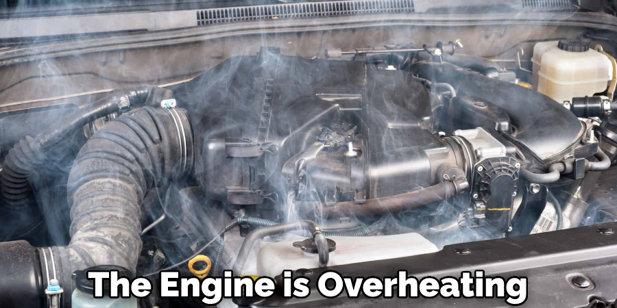 The Engine is Overheating