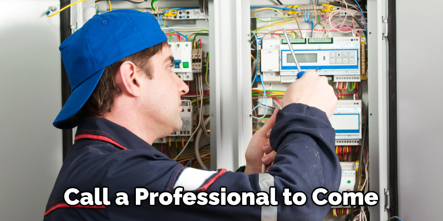 Call a Professional to Come