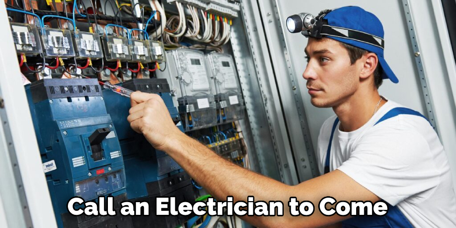 Call an Electrician to Come