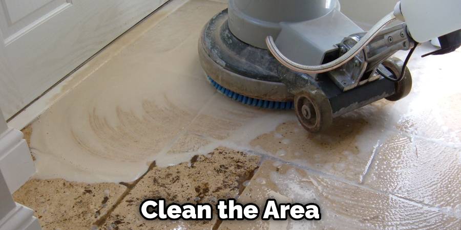 Clean the Area