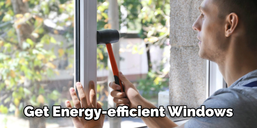Get Energy-efficient Windows