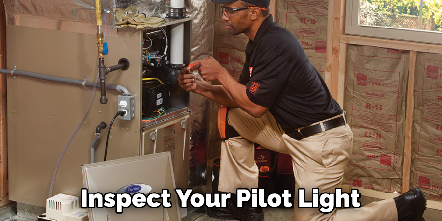 Inspect Your Pilot Light