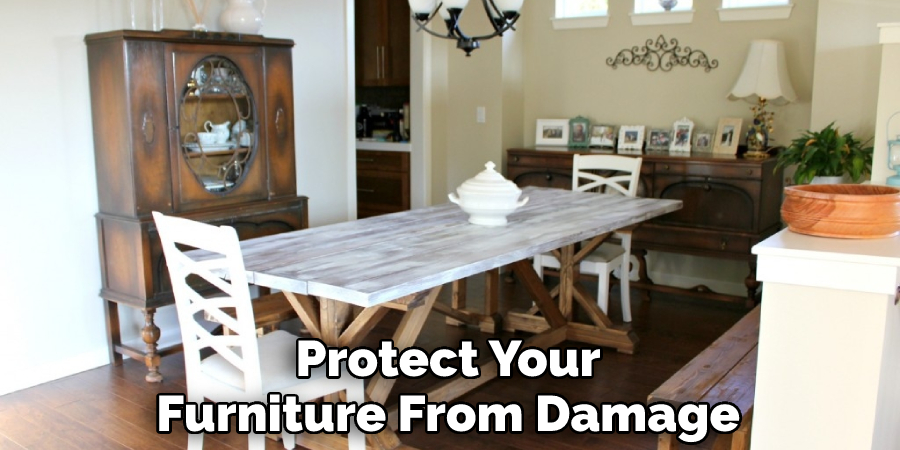 Protect Your
Furniture From Damage