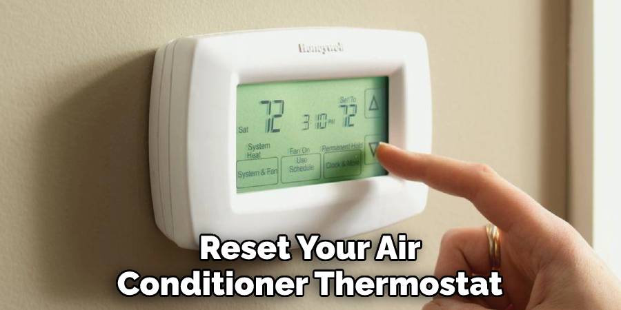 Reset Your Air
Conditioner Thermostat