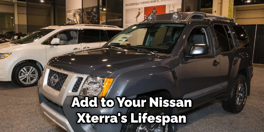 Add to Your Nissan Xterra's Lifespan