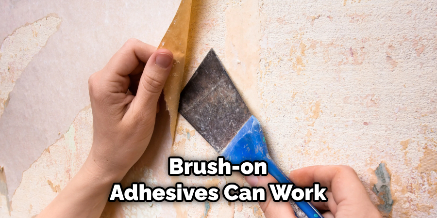Brush-on Adhesives Can Work