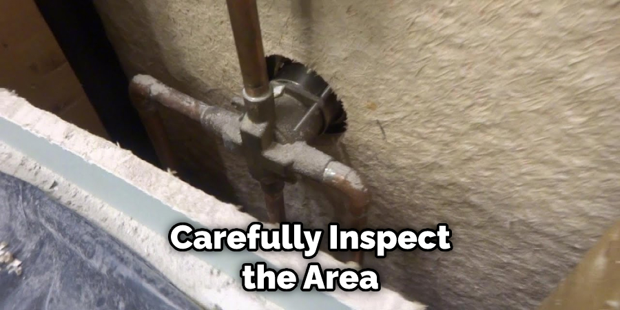 Carefully Inspect the Area