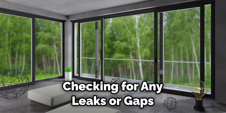 Checking for Any Leaks or Gaps
