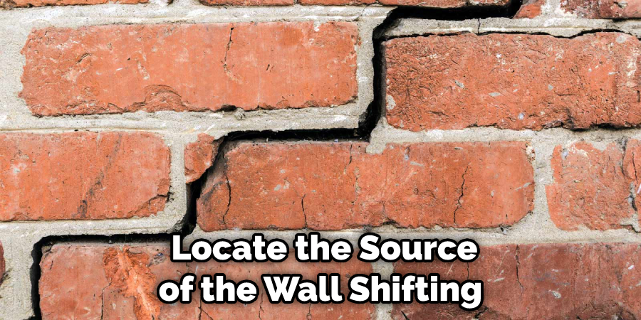  Locate the Source of the Wall Shifting