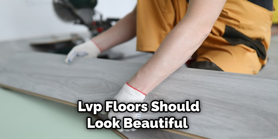 Lvp Floors Should Look Beautiful 
