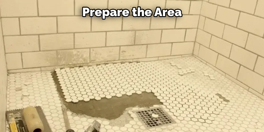 Prepare the Area