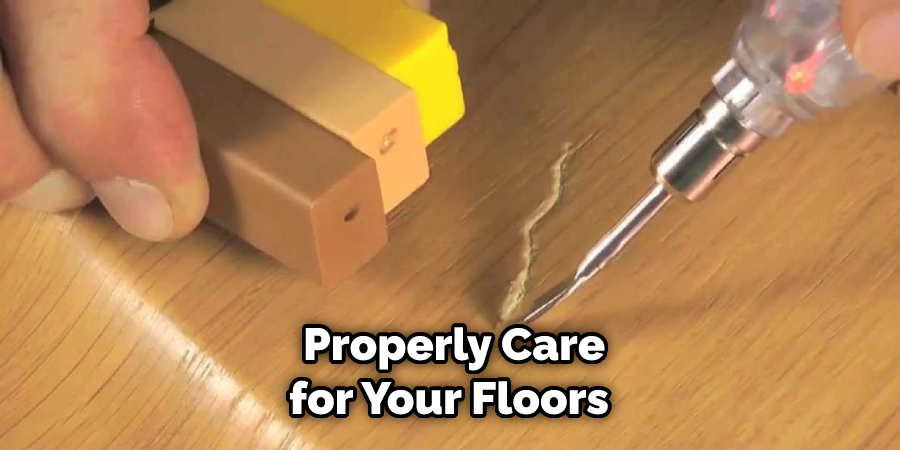  Properly Care for Your Floors