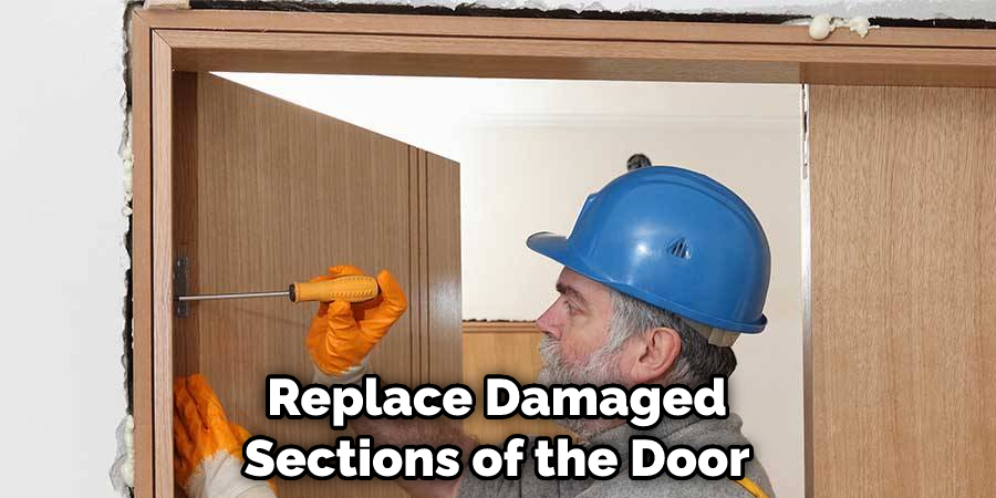 Replace Damaged Sections of the Door