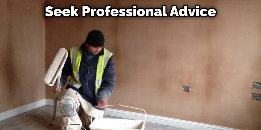 Seek Professional Advice