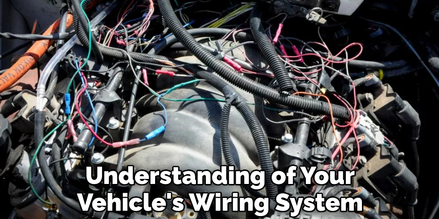 Understanding of Your Vehicle's Wiring System