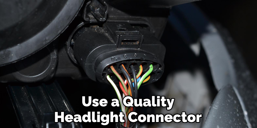 Use a Quality Headlight Connector