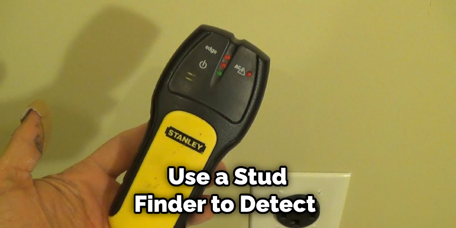 Use a Stud Finder to Detect 