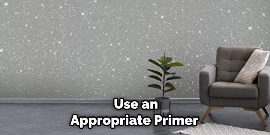  Use an Appropriate Primer