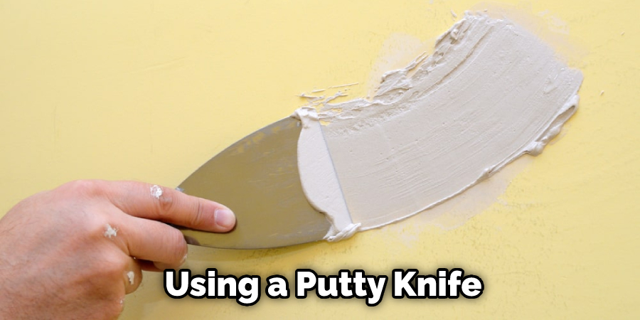 Using a Putty Knife