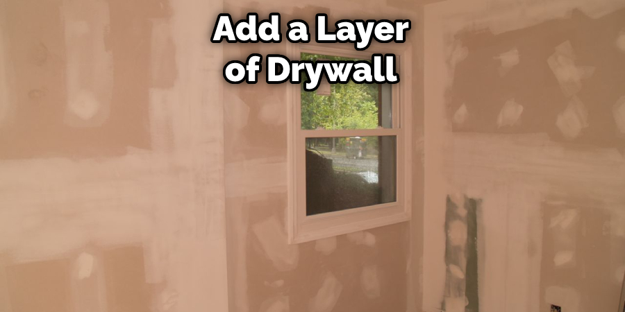 Add a Layer of Drywall