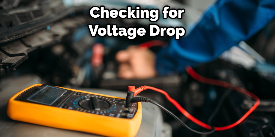 Checking for Voltage Drop
