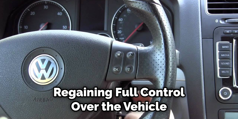 Regaining Full Control Over the Vehicle
