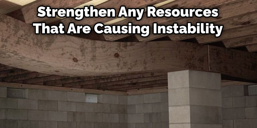 Strengthen Any Resources That Are Causing Instability