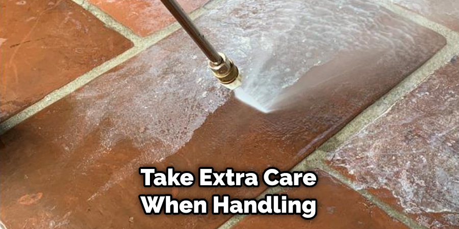 Take Extra Care When Handling