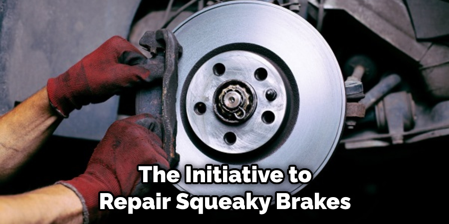 The Initiative to Repair Squeaky Brakes
