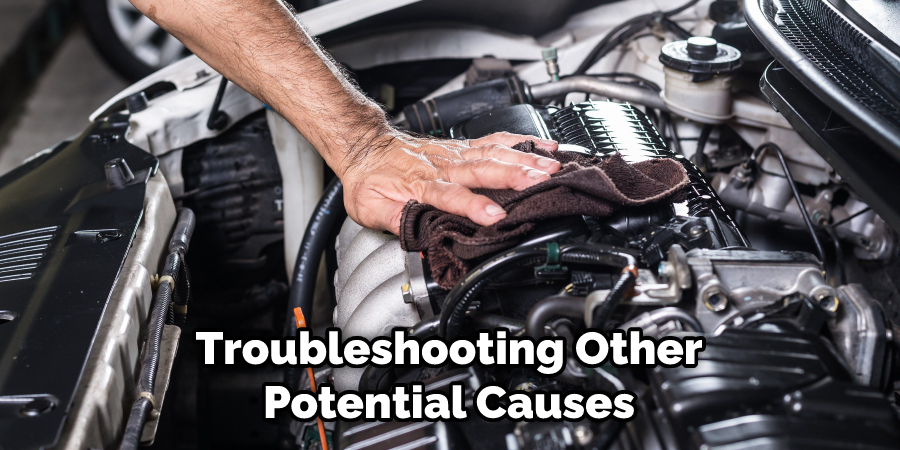 Troubleshooting Other Potential Causes