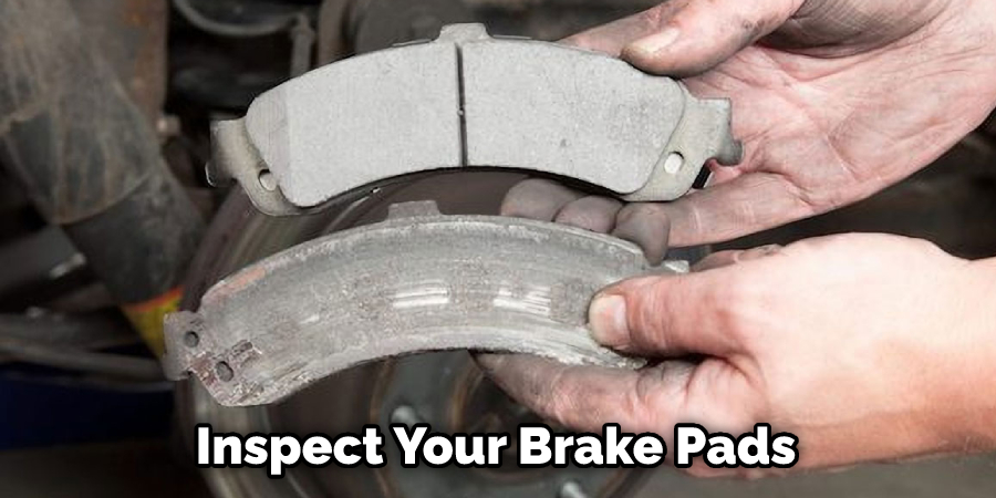 Inspect Your Brake Pads