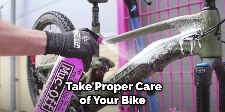  Take Proper Care of Your Bike 