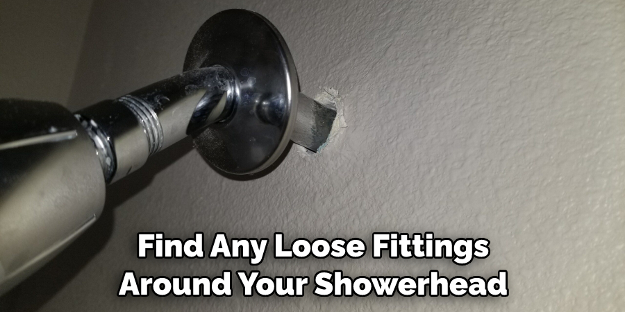 Find Any Loose Fittings Around Your Showerhead